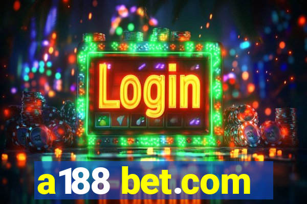 a188 bet.com